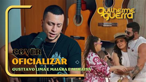 Gusttavo Lima Oficializar Part Maiara Maraisa Guilherme Guerra