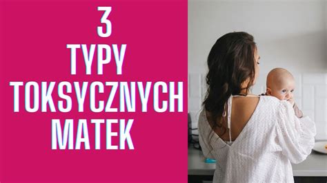 Typy Toksycznych Matek Tak Matk Nie Warto By Youtube