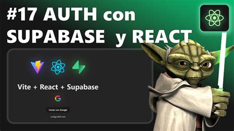 Autenticación por Google con React y SUPABASE YouTube