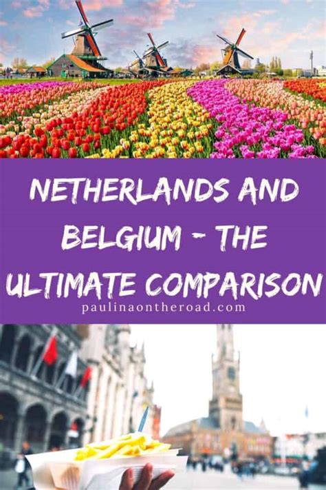 Netherlands vs Belgium: The Ultimate Comparison - Paulina on the road