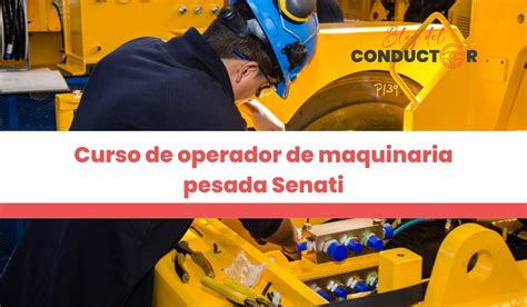 Curso De Operador De Maquinaria Pesada Senati 2023 🥇