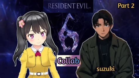 LANJUT NAMATIN RESIDENT EVIL 6 PART 2 Vtuberindonesia YouTube