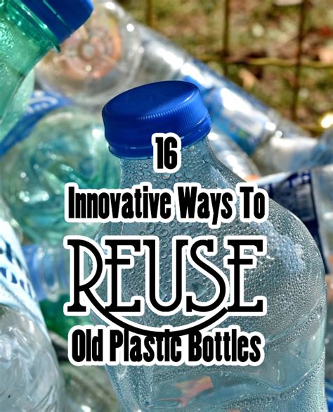 Innovative Ways To Reuse Old Plastic Bottles