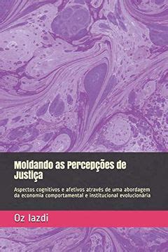 Libro Moldando as Percepções de Justiça Aspectos Cognitivos e Afetivos