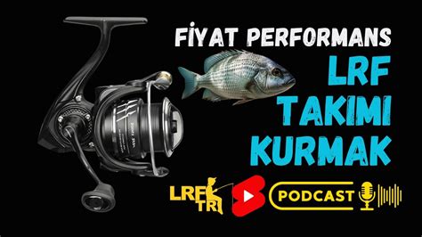 Fiyat Performans LRF Takımı Kurmak HAFİF TAKIM Podcast 2 YouTube