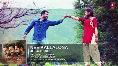 Nee Kallalona Full Song Jai Lava Kusa Songs Jr Ntr Rashi Khanna