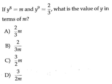 Solved If Y 8 M And Y 9 2 3 What Is The Value Of Y In Terms Of M A 2 3 M B 2 3m C 3 2 [math]