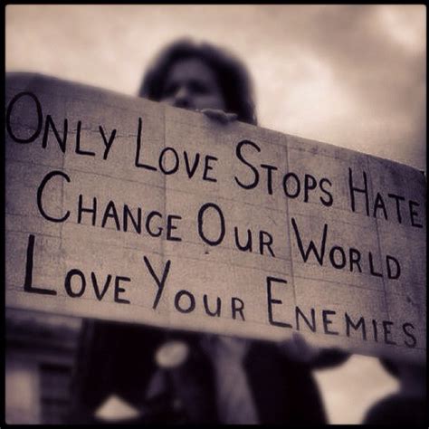 Love Your Enemies Quotes. QuotesGram