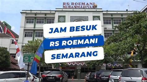 Jam Besuk Rs Roemani Semarang Hari Ini Biayasehat