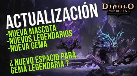 LO NUEVO EN DIABLO IMMORTAL Cambios Importantes Mas Mascotas Mas