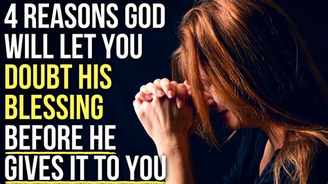 4 Reasons God Will Let You Doubt His Blessing Before He Gives It To You