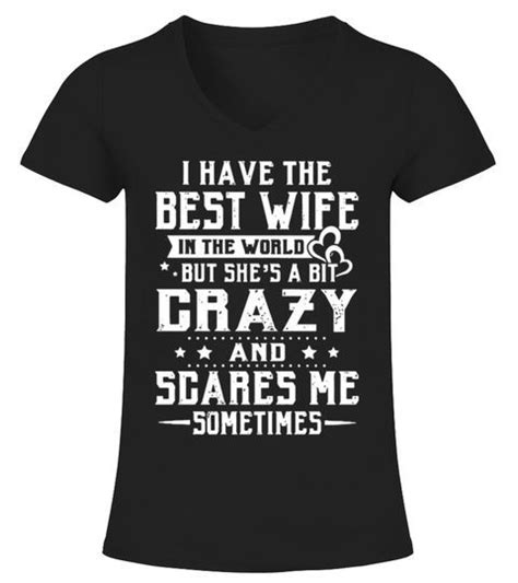 I Have The Best Wife Tee Shirt … T Shirts With Sayings T Shirts