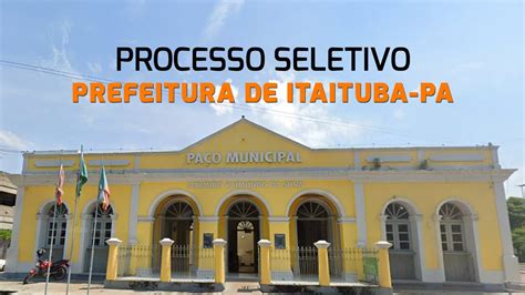 Prefeitura de Itaituba PA abre seleção vagas na educação