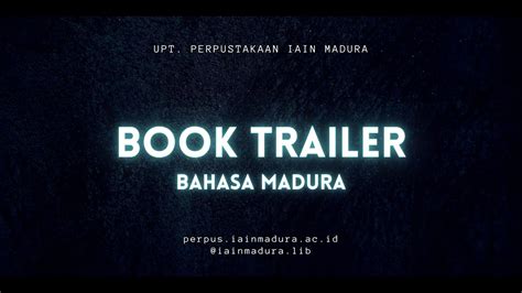 Book Trailer Bahasa Madura Upt Perpustakaan Iain Madura Youtube