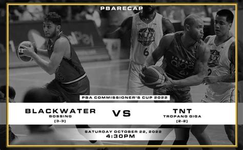 Blackwater Vs Tnt Commissioners Cup October Pba Recap