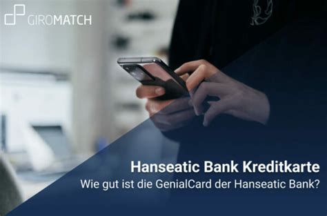 Hanseatic Bank GenialCard Kreditkarte Test 11 2023 GIROMATCH