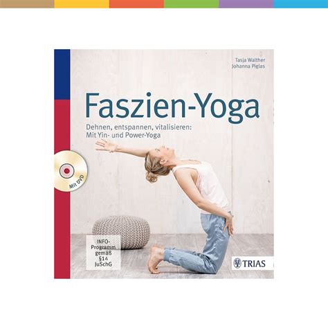 Yoga mit dem FaszienPLUS Ihr Körper ist gelöst und entspannt Ihr