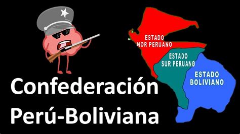 Historia Breve de la Confederación Perú Boliviana Confederación