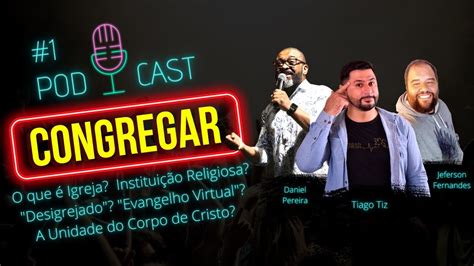 Congregar Ser Igreja Ou Ir A Igreja Desigrejados Posso Congregar Em