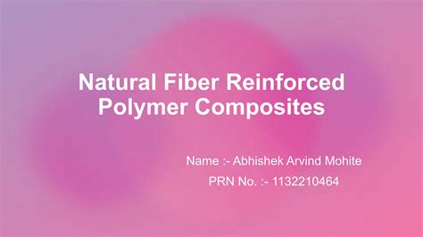 Natural Fiber Reinforced Polymer Compositespptx