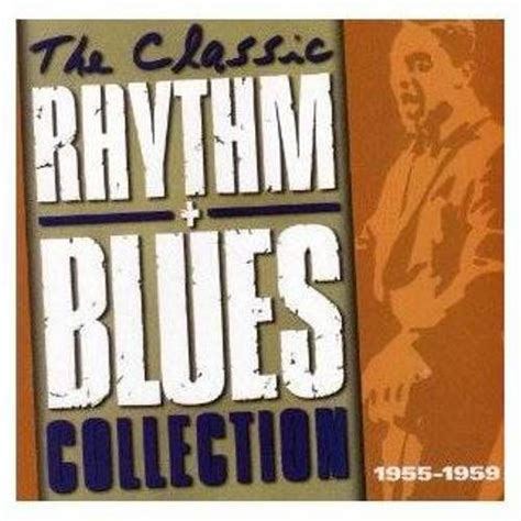 Various Artists The Classic Rhythm Blues Collection 1955 1959 Cd Amoeba Music