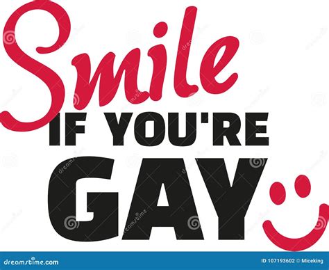 Funny Gay Slogan - Smile If You are Gay Stock Vector - Illustration of ...