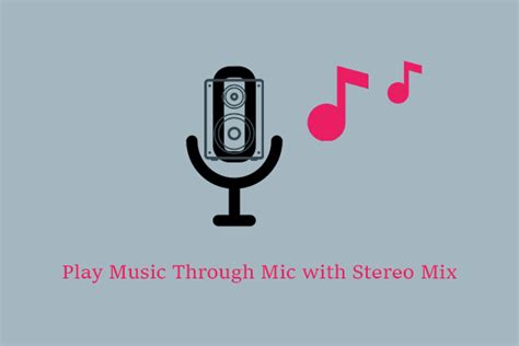 5 Steps For How To Play Music Through Mic With Stereo Mix