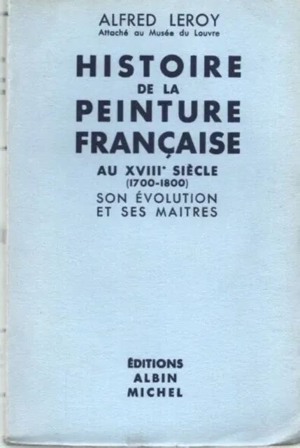 HISTOIRE DE LA peinture française au XVIII siècle 1700 1800 son EUR