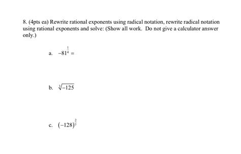 Solved 8 4pts Ea Rewrite Rational Exponents Using Radical