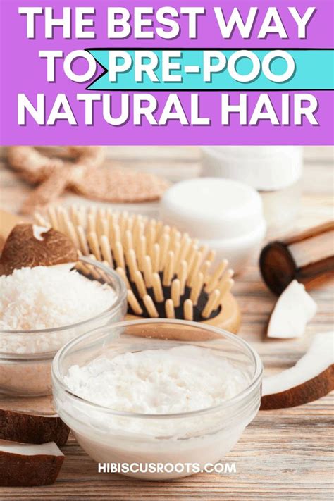 Why You Need A Solid Pre Poo Routine For Your Hair Pre Poo Natural