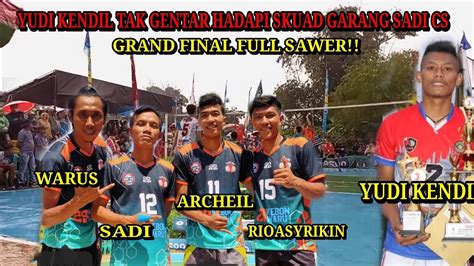 GRAND FINAL YUDI KENDIL FULL SAWER IRWAN PEBRI YUDI KENDIL VS SADI LUVI