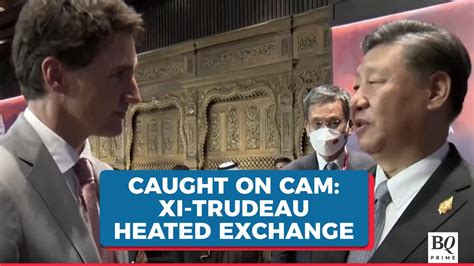 Xi Jinping Confronts Canadian Pm Justin Trudeau Video Dailymotion