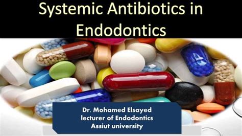 Systemic Antibiotics In Endodontics Ppt