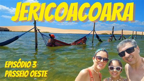 Jericoacoara Lado Oeste Lagoa De Tatajuba Maravilhoso Youtube