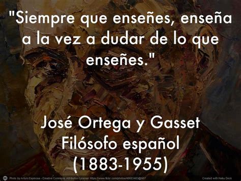 José Ortega Y Gasset Ortega Y Gasset Citas Frases Frases Pensamientos