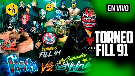 EN VIVO Torneo Fill 91 IWRG Vs Mi Sagrada Lucha Libre YouTube