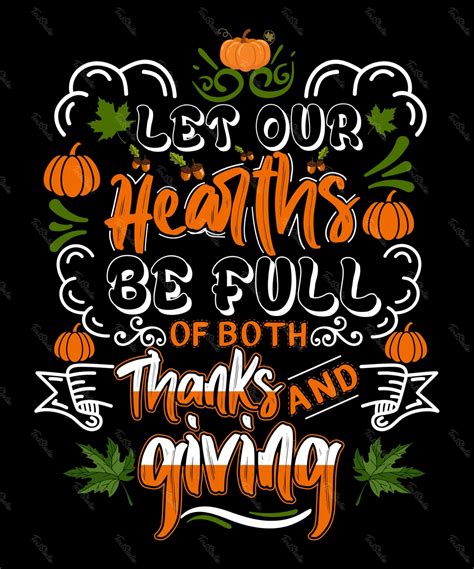 Let Our Hearts Be Full Of Both Thanks And Giving PREMIUM Vector File