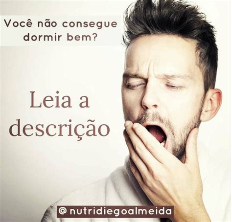 Você não Consegue Dormir Bem Portal de Nutrição