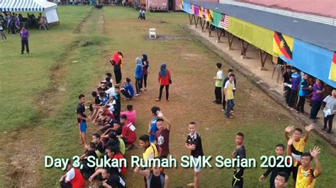 Sukan Rumah Smk Serian 2020 Day 3 Youtube