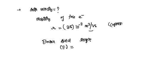 Solved Calculate The Drift Velocity Of The Free Electrons With A Mobility Of 3 5 X 10 3m 2v 1s