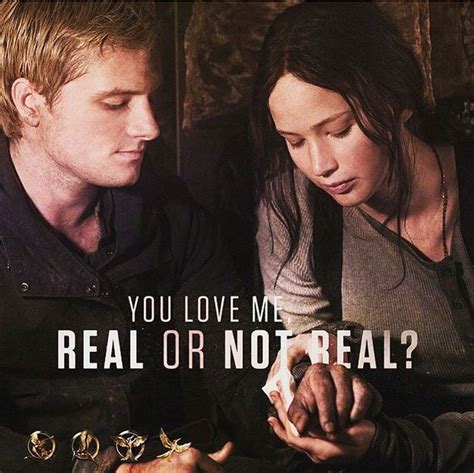 You Love Me Real Or Not Real The Hunger Games Hunger Games Quotes Hunger Games Movies