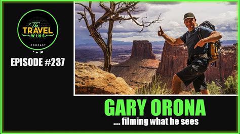 Gary Orona Filming What He Sees Ep 237 Youtube