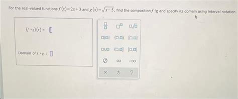 Solved For The Real Valued Functions F X 2x 3 And G X X−5