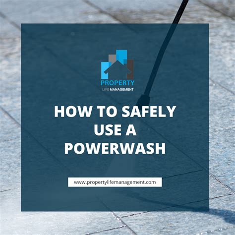 How To Safely Use A Pressure Washer Property Life Management