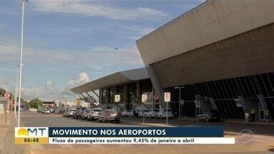 Bom Dia MT Fluxo De Passageiros Aumentou 9 45 De Janeiro A Abril