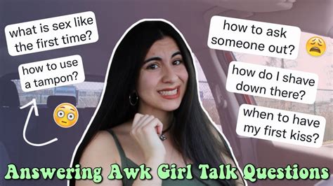 Answering Awkward Questions Youre Too Afraid To Ask Anyone Girl Talk