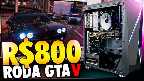 MELHOR PC GAMER BARATO ATÉ R 800 PRONTO PRA JOGOS RODA GTA V VALORANT