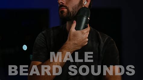 Asmr Male Beard Sounds Beard Asmr Youtube