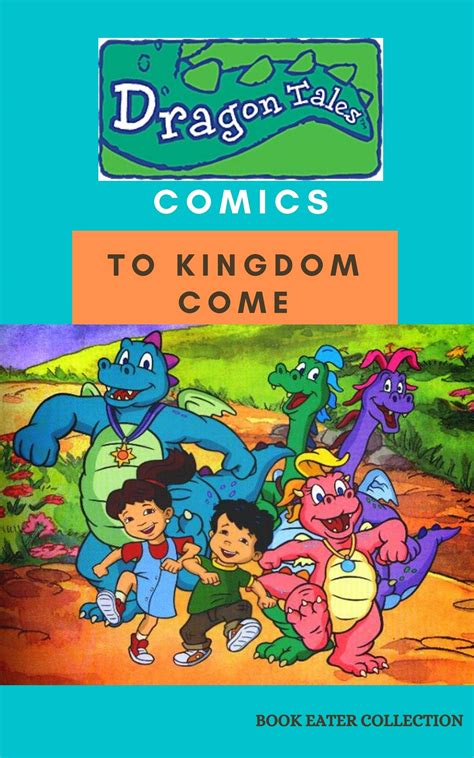 Dragon tales: comics (To kingdom come) by Book EATER COLLECTION | Goodreads