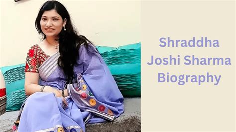 Shraddha Joshi Sharma Biography: A Journey of Service and Love